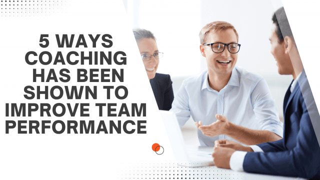 5 Ways Coaching Has Been Shown To Improve Team Performance cover picture