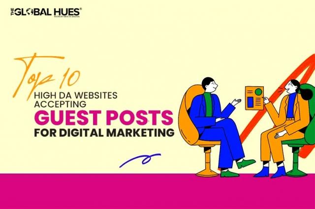 Top 10 High DA Websites Accepting Guest Posts For Digital Marketing cover picture