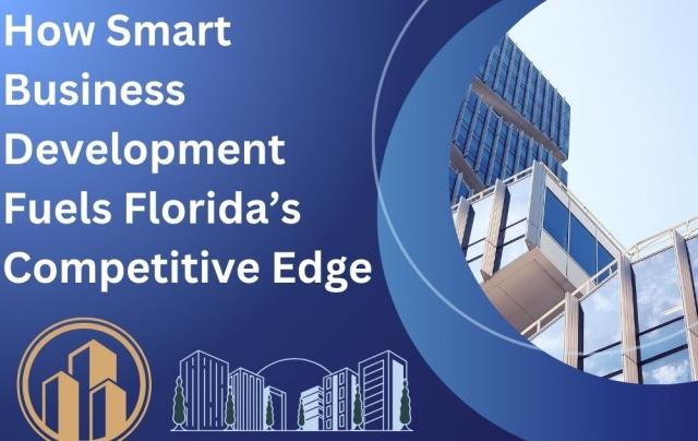 How Smart Business Development Fuels Florida’s Competitive Edge cover picture