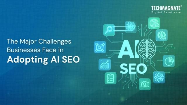 The Biggest Challenges Businesses Face in Adopting AI SEO (and How to Overcome Them) cover picture