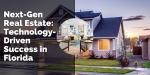 Next-Gen  Real Estate: Technology-Driven Success in Florida cover picture