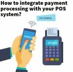 How to integrate payment processing with your POS system? cover picture