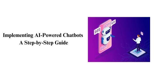 Implementing AI-Powered Chatbots A Step-by-Step Guide cover picture