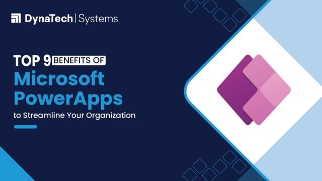Top 9 Benefits of Microsoft PowerApps to Streamline Your Organization cover picture