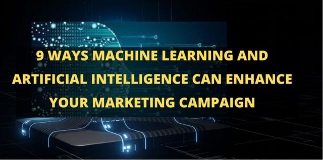 9 Ways Machine Learning and Artificial Intelligence Can Enhance Your Marketing Campaign cover picture