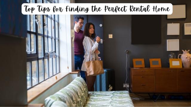 Top Tips for Finding the Perfect Rental Home cover picture