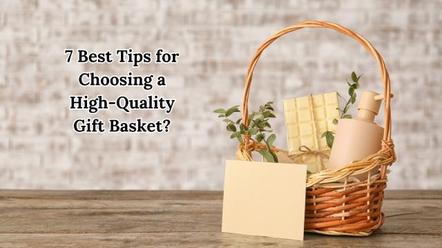 Selecting premium gift baskets