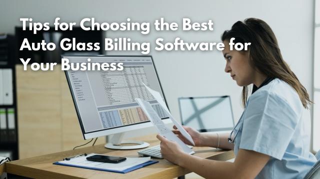 Tips for Choosing the Best Auto Glass Billing Software for Your Business cover picture