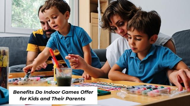 What Benefits Do Indoor Games Offer for Kids and Their Parents? cover picture