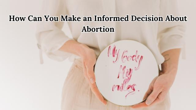 How Can You Make an Informed Decision About Abortion? cover picture