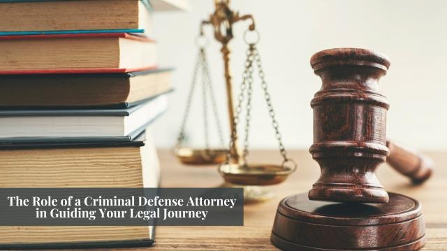 The Role of a Criminal Defense Attorney in Guiding Your Legal Journey cover picture