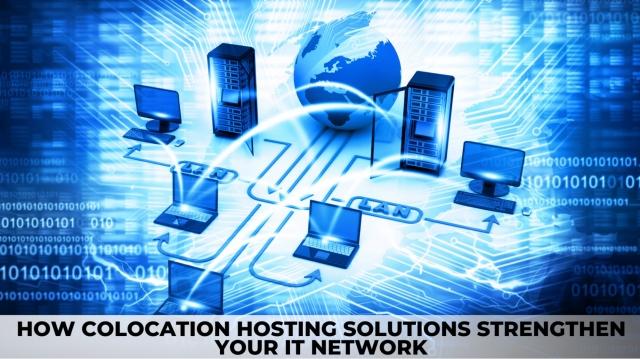 How Colocation Hosting Solutions Strengthen Your IT Network cover picture