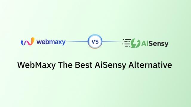 WebMaxy: The Best AiSensy Alternative to Transform Your Business  cover picture
