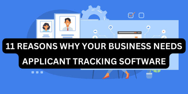 11 Reasons Why Your Business Needs Applicant Tracking Software cover picture