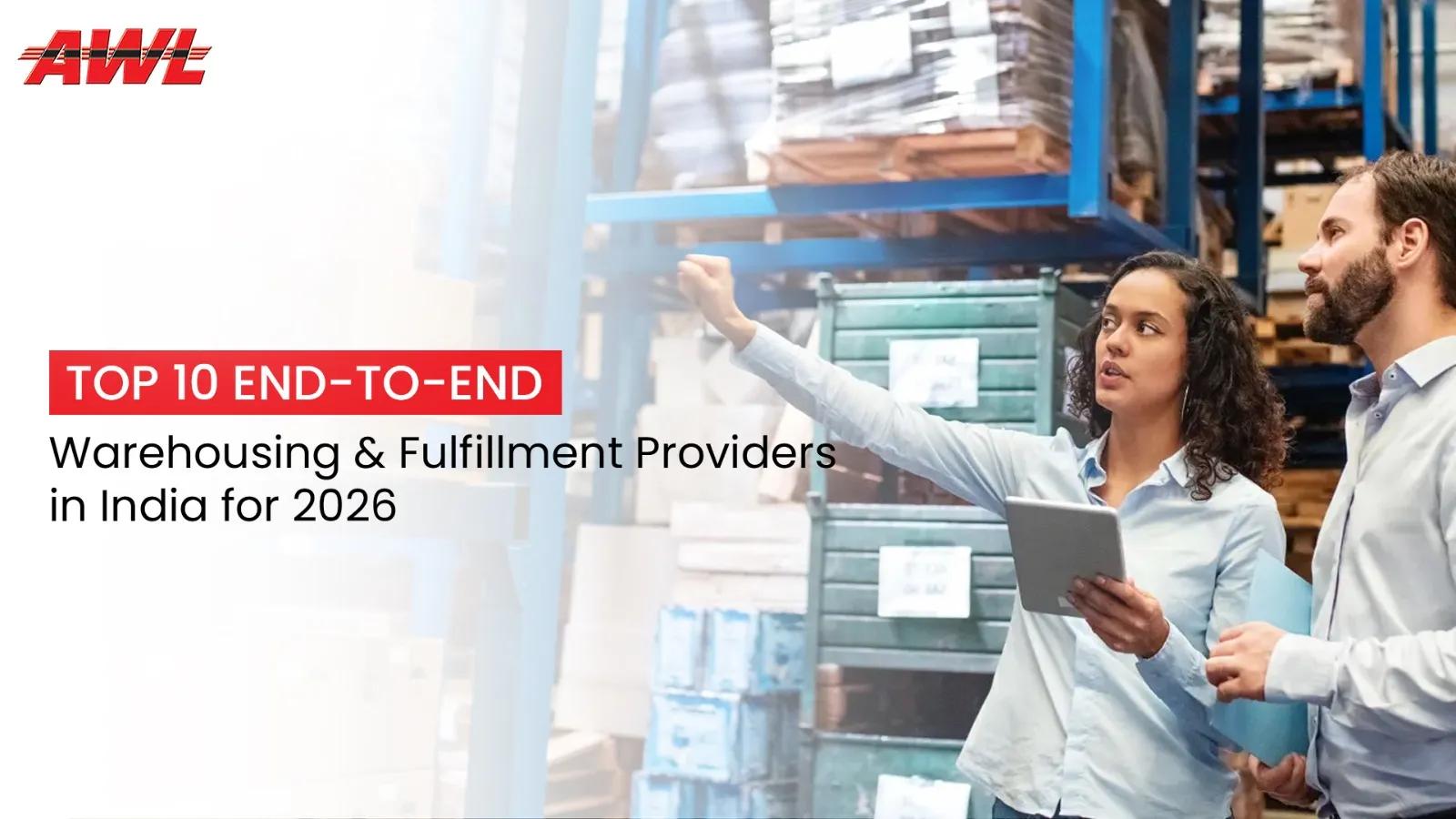 Top 10 End-to-End Warehousing & Fulfillment Providers in India for 2026 cover picture