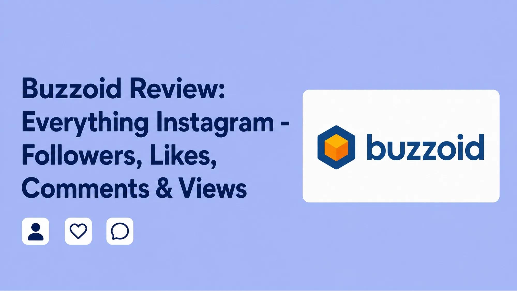 Buzzoid Review: Ordering Instagram Followers, Likes, Comments & Views cover picture