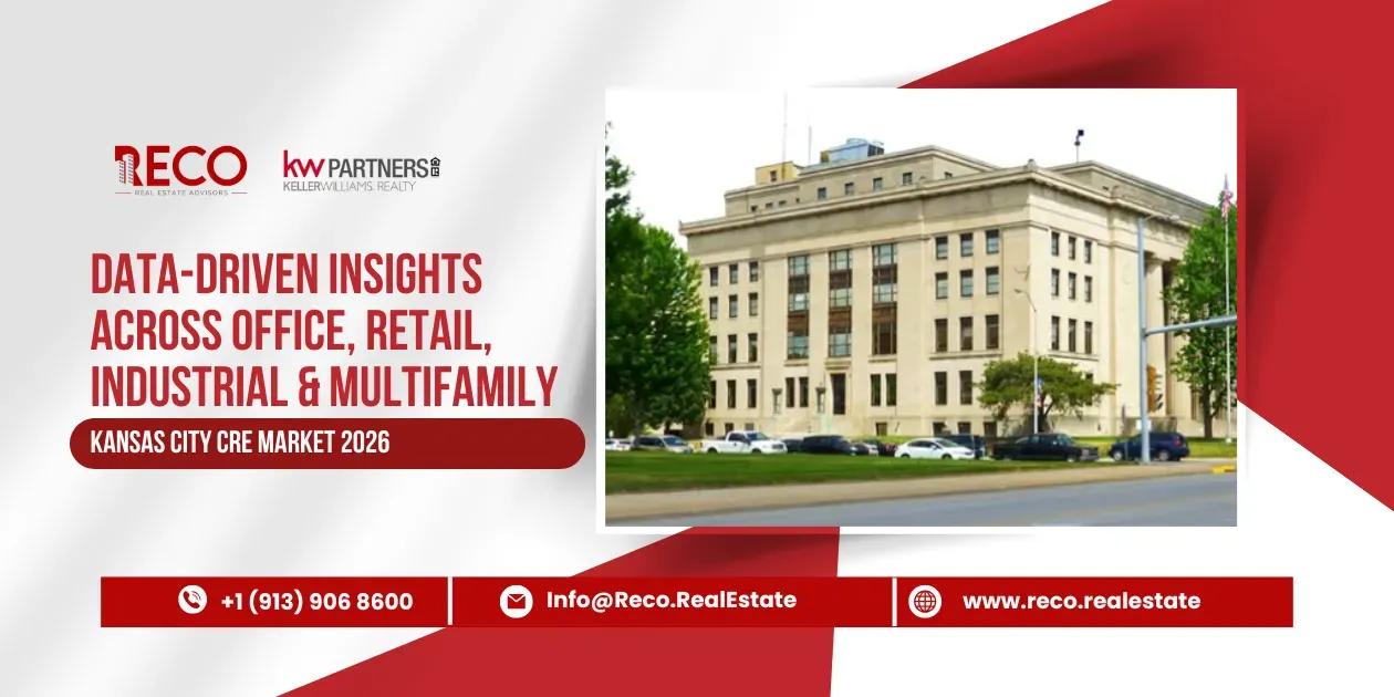 Kansas City CRE Market 2026: Data-Driven Insights Across Office, Retail, Industrial & Multifamily cover picture