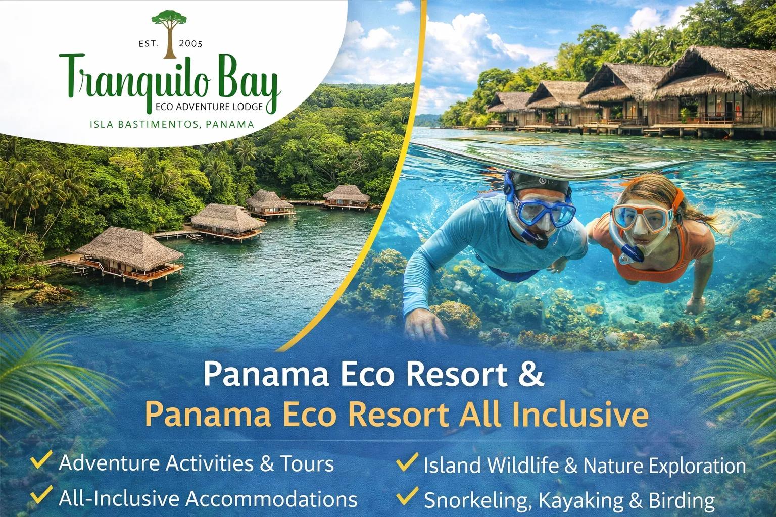Stay Close to Nature at a Panama Eco Resort All Inclusive cover picture