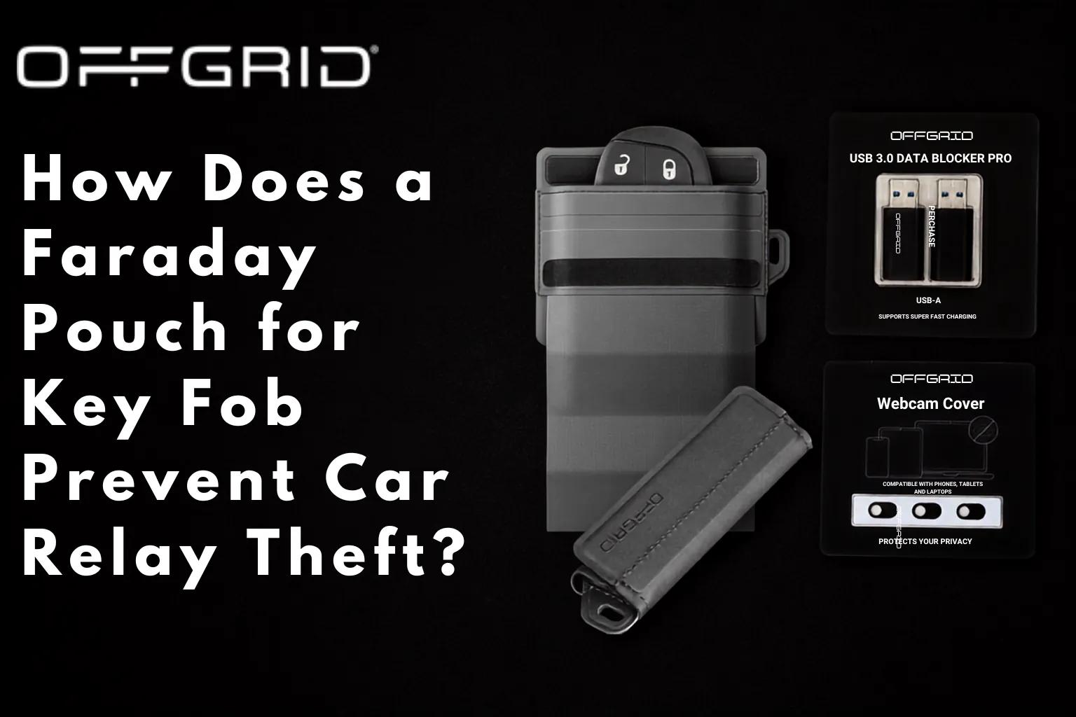 How Does a Faraday Pouch for Key Fob Prevent Car Relay Theft? cover picture