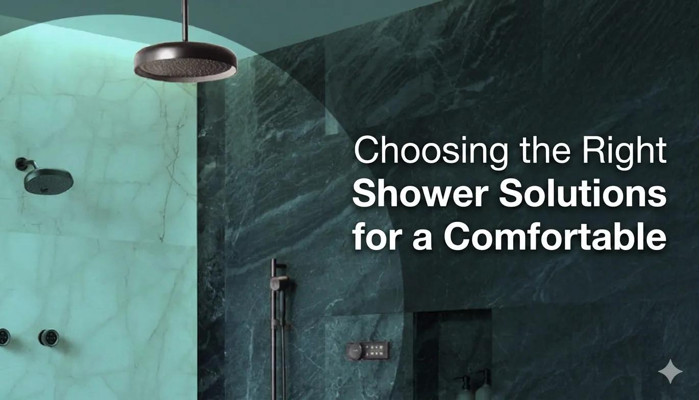 Choosing the Right Shower Solutions for a Comfortable cover picture