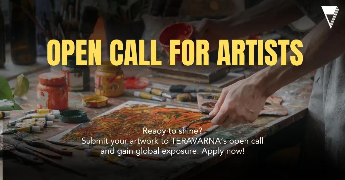 Overcoming Barriers to Open Call for Art & Why You Must Give TERAVARNA a Go! cover picture