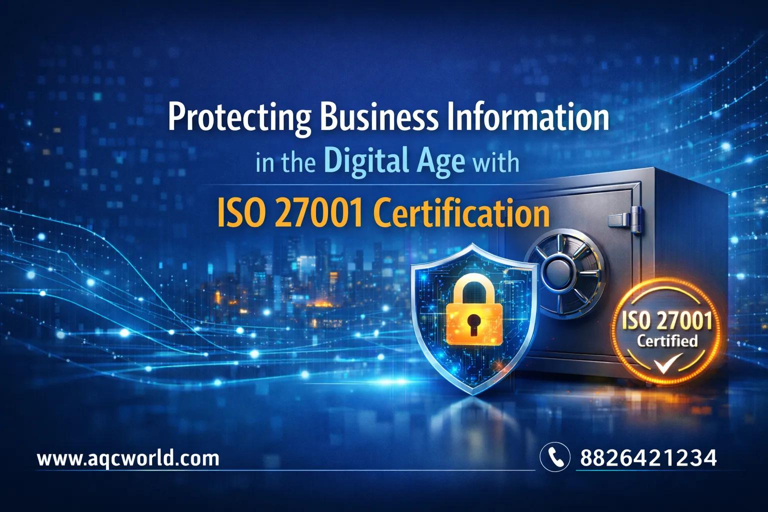 Protecting Business Information in the Digital Age with ISO 27001 Certification cover picture