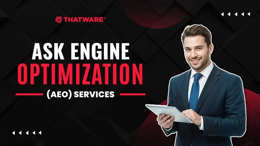 AEO Services Company Driving Smarter Search Visibility with Thatware LLP cover picture