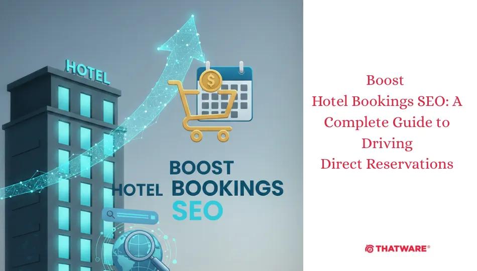 Boost Hotel Bookings SEO: A Complete Guide to Driving Direct Reservations cover picture