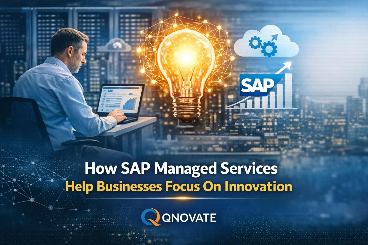 How SAP Managed Services Help Businesses Focus On Innovation cover picture