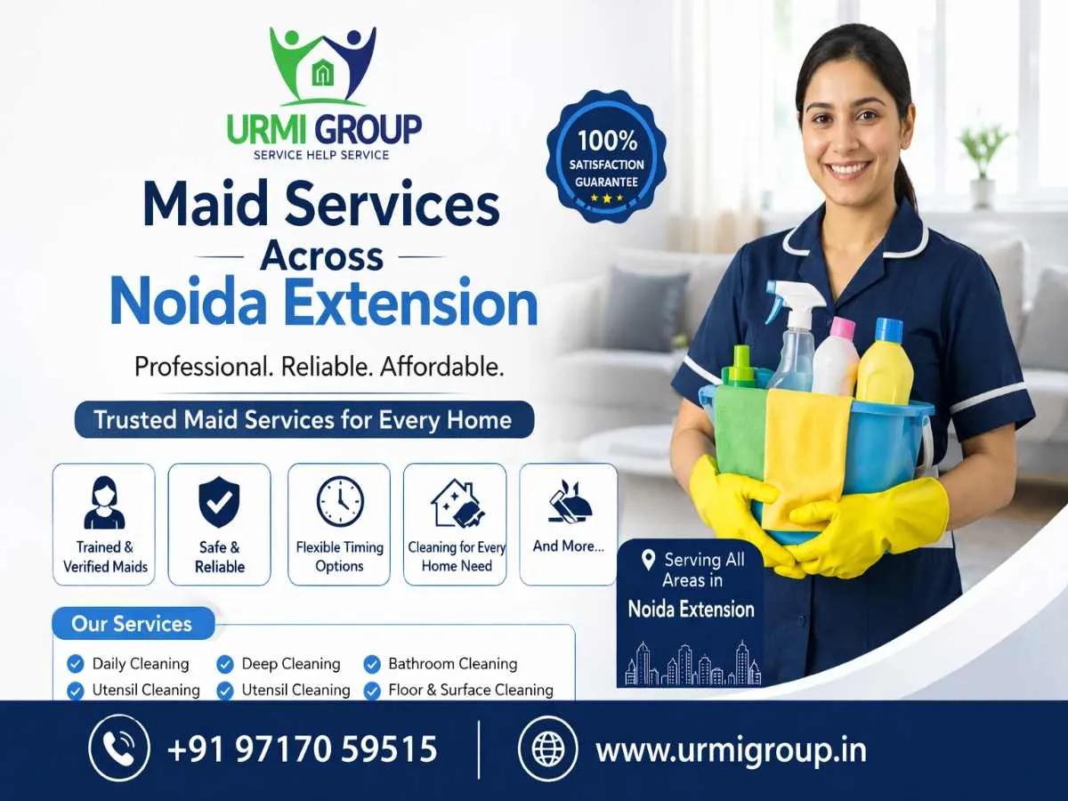 Maid Services Across Noida Extension for Modern Families cover picture