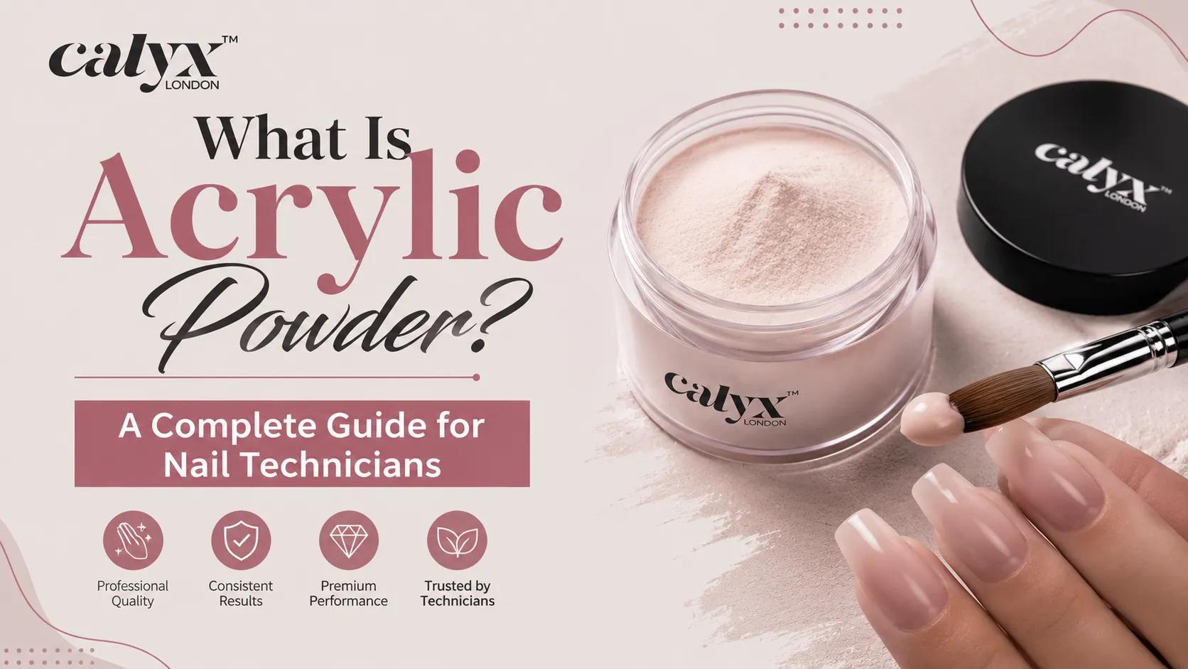 What Is Acrylic Powder? A Complete Guide cover picture