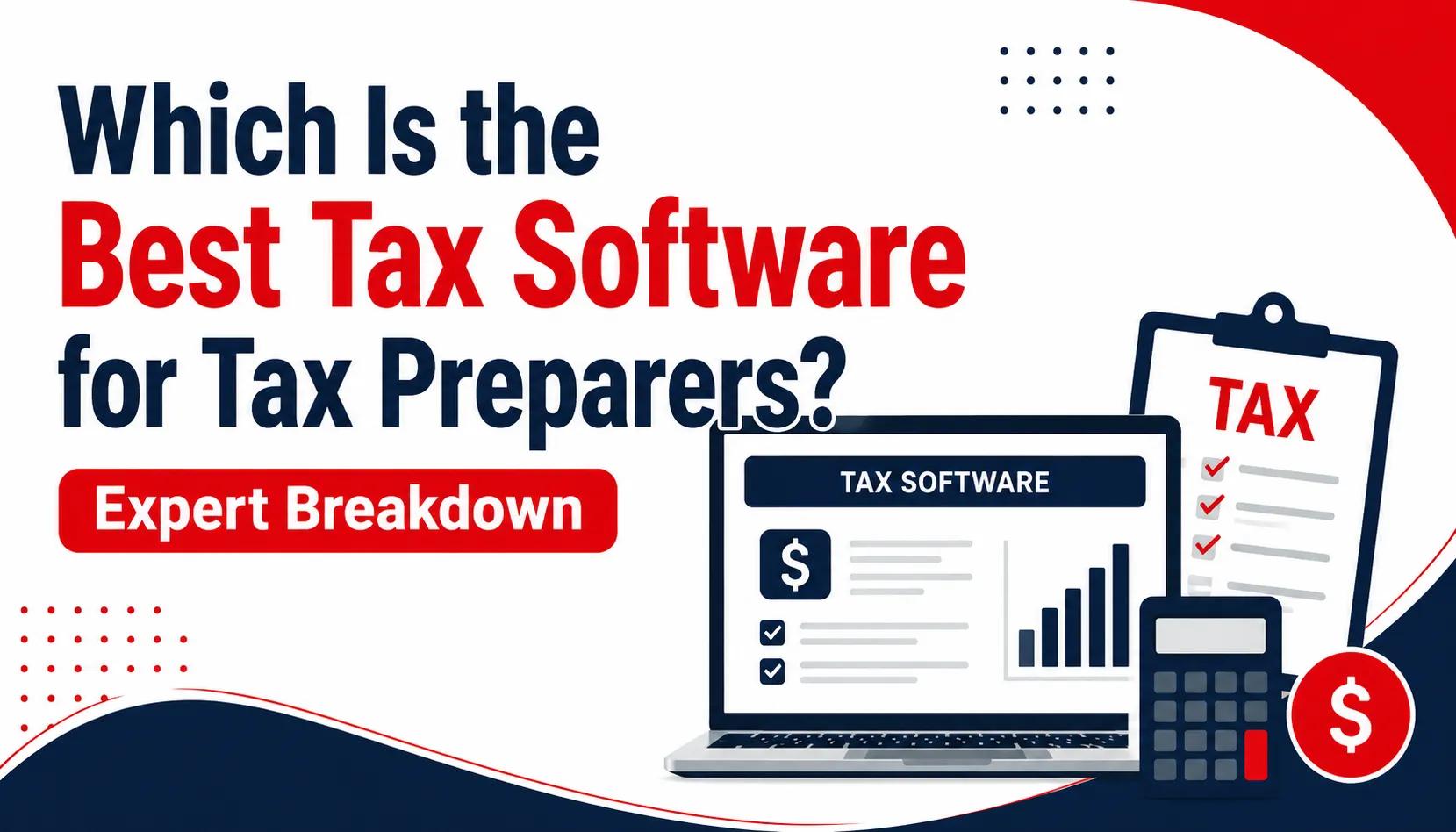 Which Is the Best Tax Software for Tax Preparers? Expert Breakdown cover picture