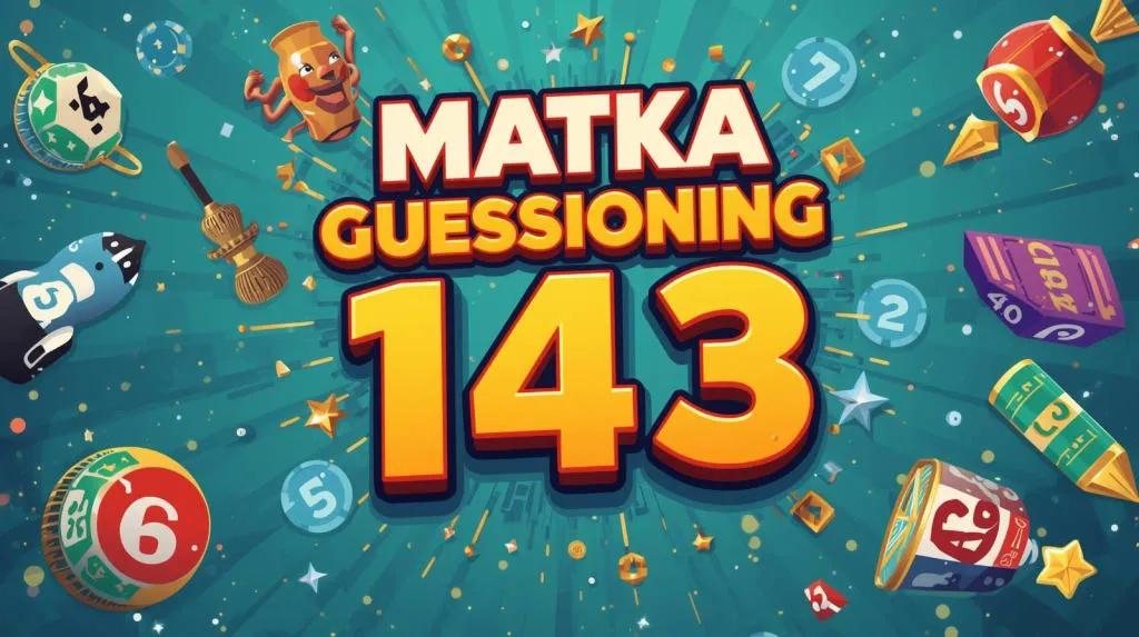 Matka 420 and Satta 143: Understanding N cover picture