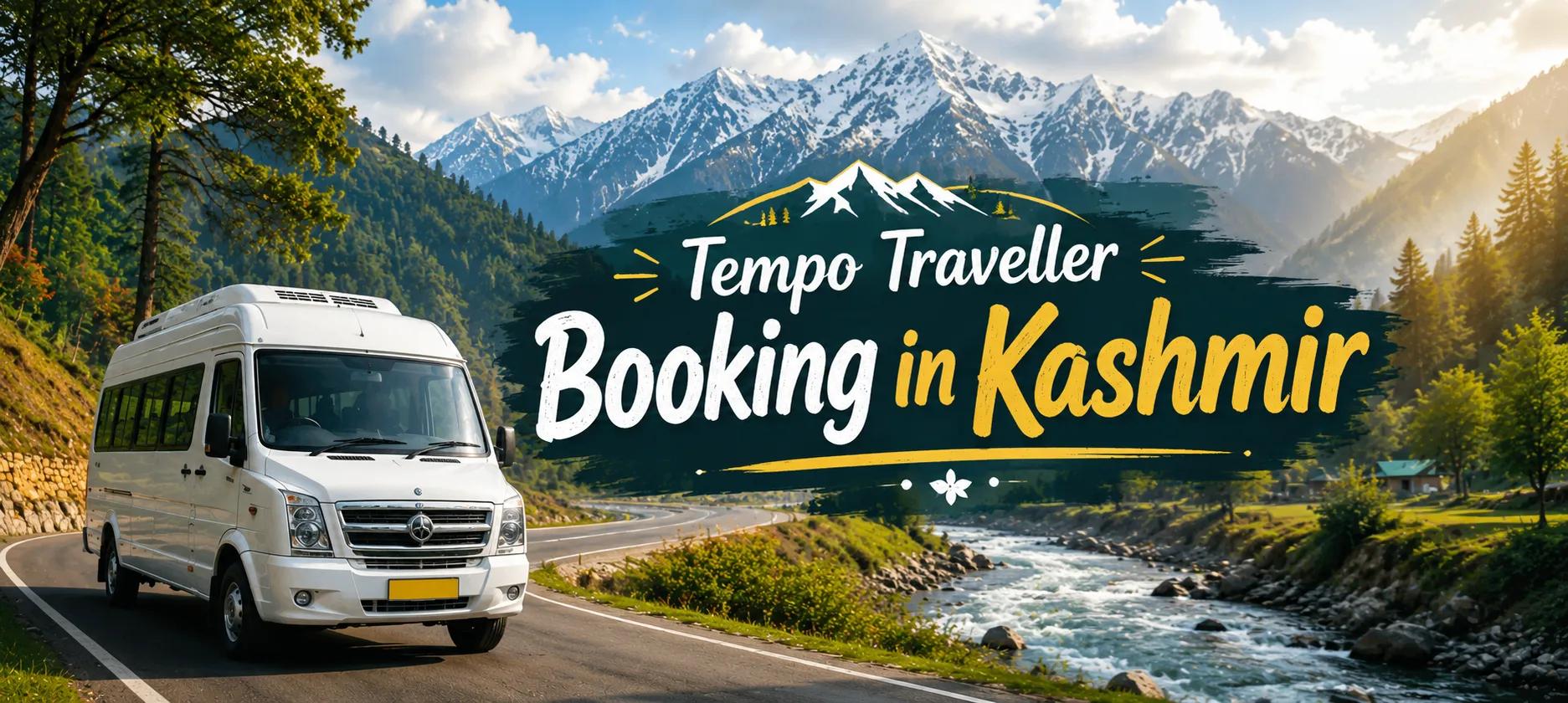 Tempo Traveller Rental in Kashmir for Family Vacations and Group Tours cover picture