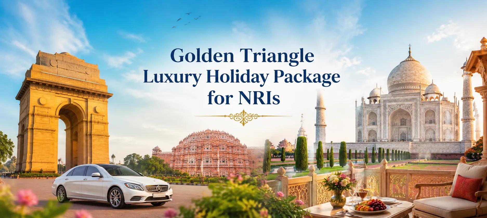 Golden Triangle Luxury Tour for NRI Families: A Perfect Heritage Holiday cover picture