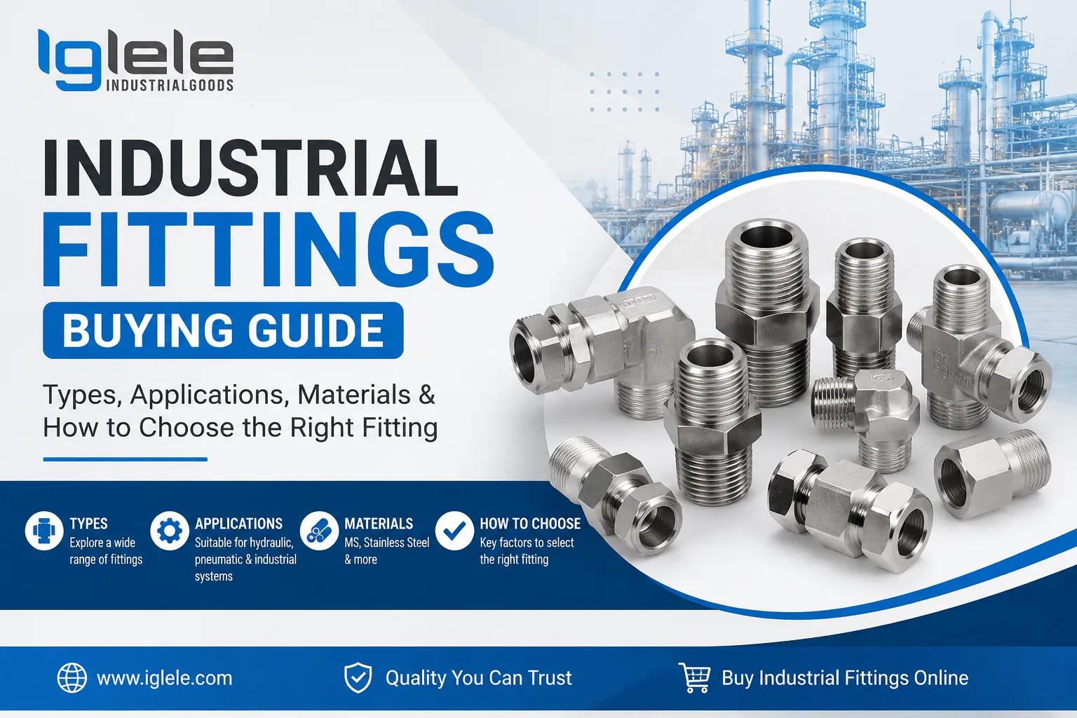 Industrial Fittings Buying Guide: Types, Applications, Materials & How to Choose the Right Fitting cover picture