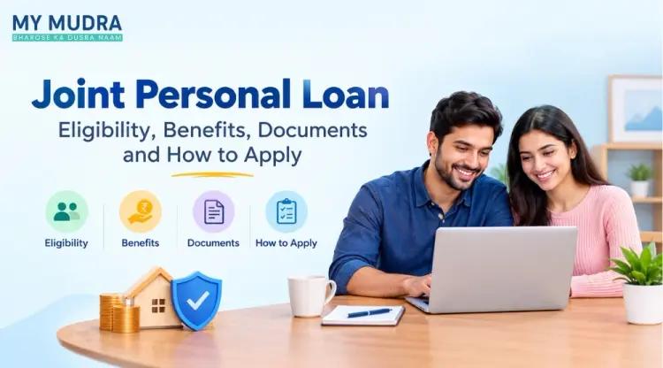 Joint Personal Loan for Family Members: Features and Eligibility cover picture