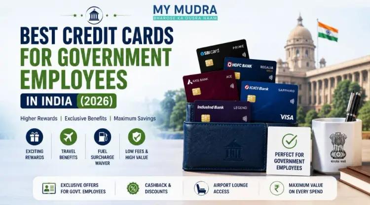 Top 10 Best Credit Cards for Government Employees in India cover picture