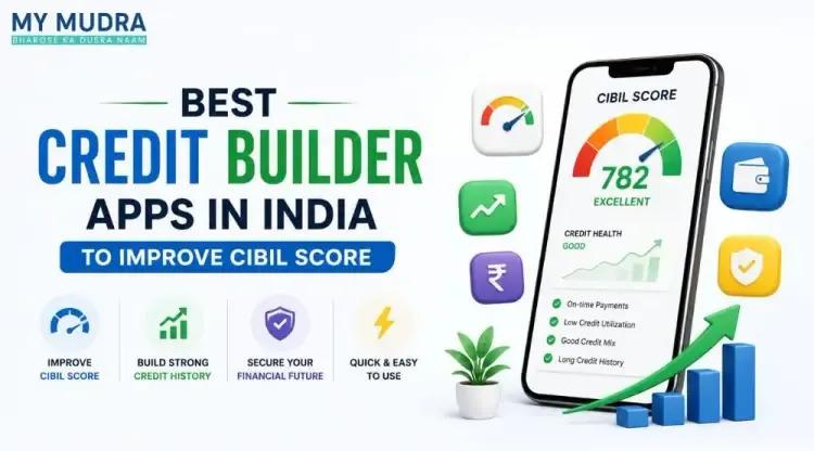 Best Credit Builder Apps in India for Improving Your CIBIL Score cover picture
