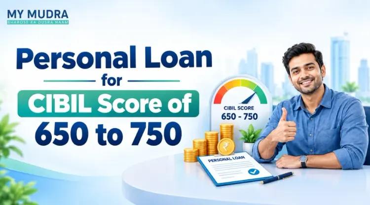 How to Get a Personal Loan with a CIBIL Score of 650 cover picture