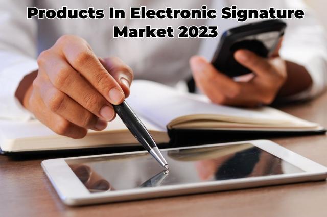 Products In Electronic Signature Market 2023 cover picture