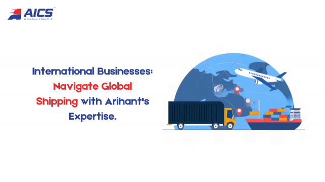 International Businesses: Navigate Global Shipping with Arihant's Expertise cover picture