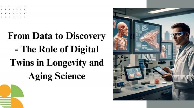 From Data to Discovery- The Role of Digital Twins in Longevity and Aging Science cover picture