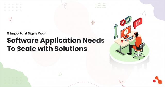 5 Important Signs Your Software Application Needs To Scale with Solutions cover picture