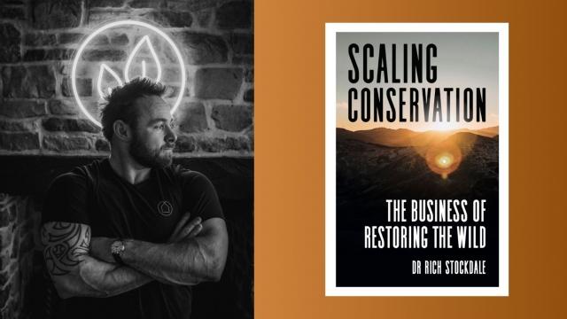 New Book 'Scaling Conservation' reveals the business of restoring the wild cover picture
