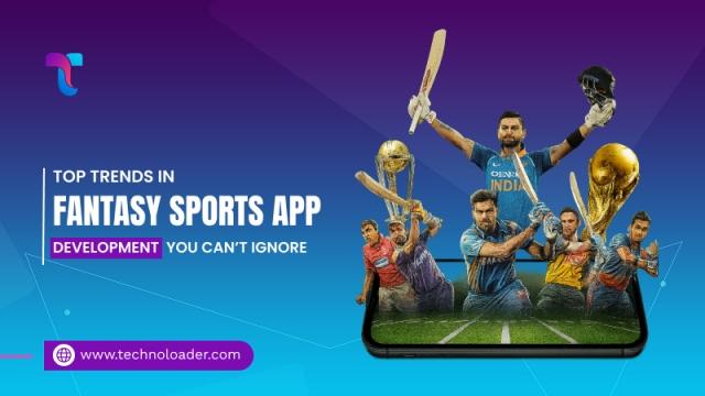 Top Trends in Fantasy Sports App Development You Can’t Ignore cover picture