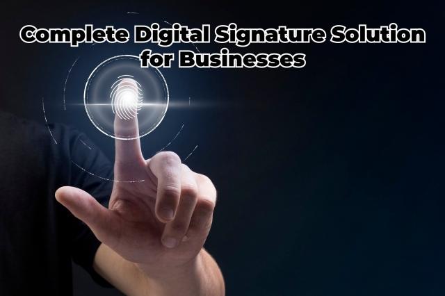 Complete Digital Signature Solution for Businesses cover picture