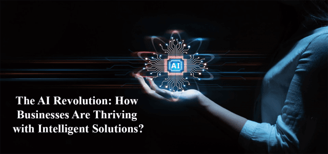 The AI Revolution: How Businesses Are Thriving with Intelligent Solutions cover picture