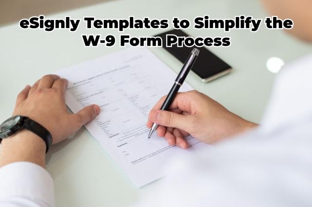 eSignly Templates to Simplify the W-9 Form Process cover picture
