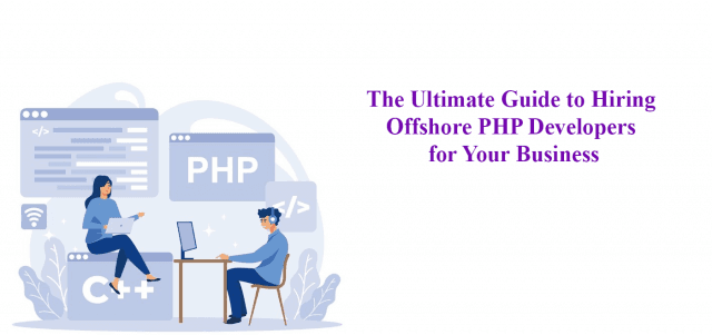 The Ultimate Guide to Hiring Offshore PHP Developers for Your Business cover picture